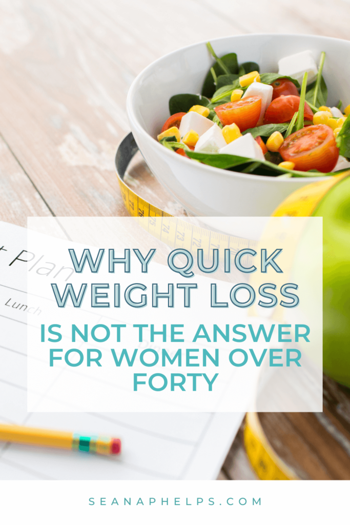Why quick weight loss is not for women over forty